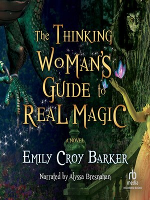 cover image of The Thinking Woman's Guide to Real Magic